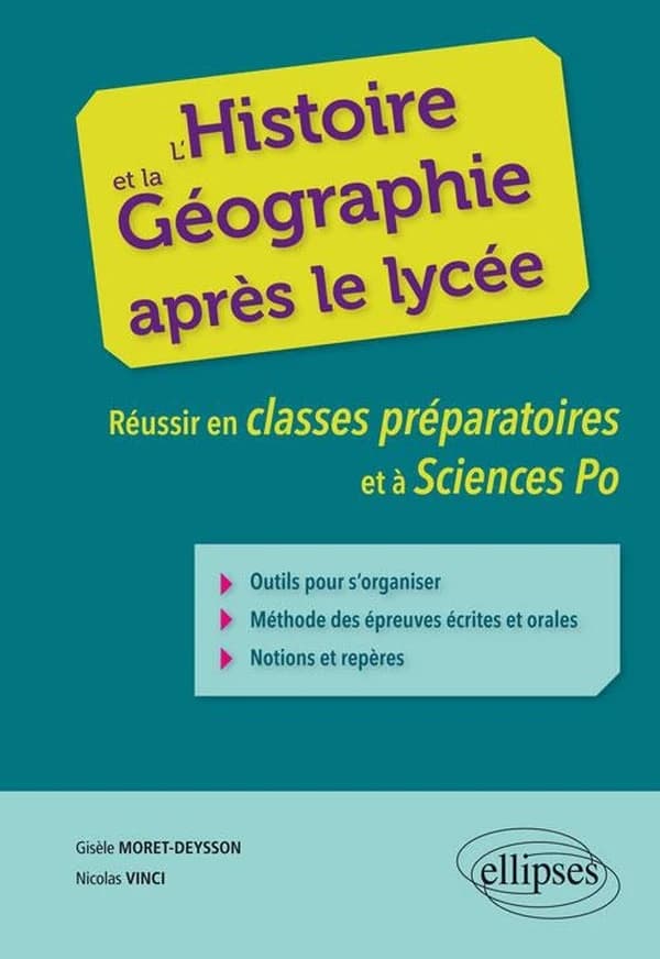 L'histoire et la géographie après le lycée : réussir en classes préparatoires et à Sciences po