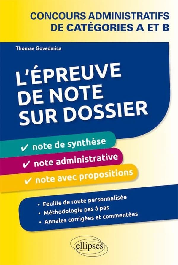 L'épreuve de note sur dossier : note de synthèse, note administrative, note avec propositions : concours administratifs de catégories A et B