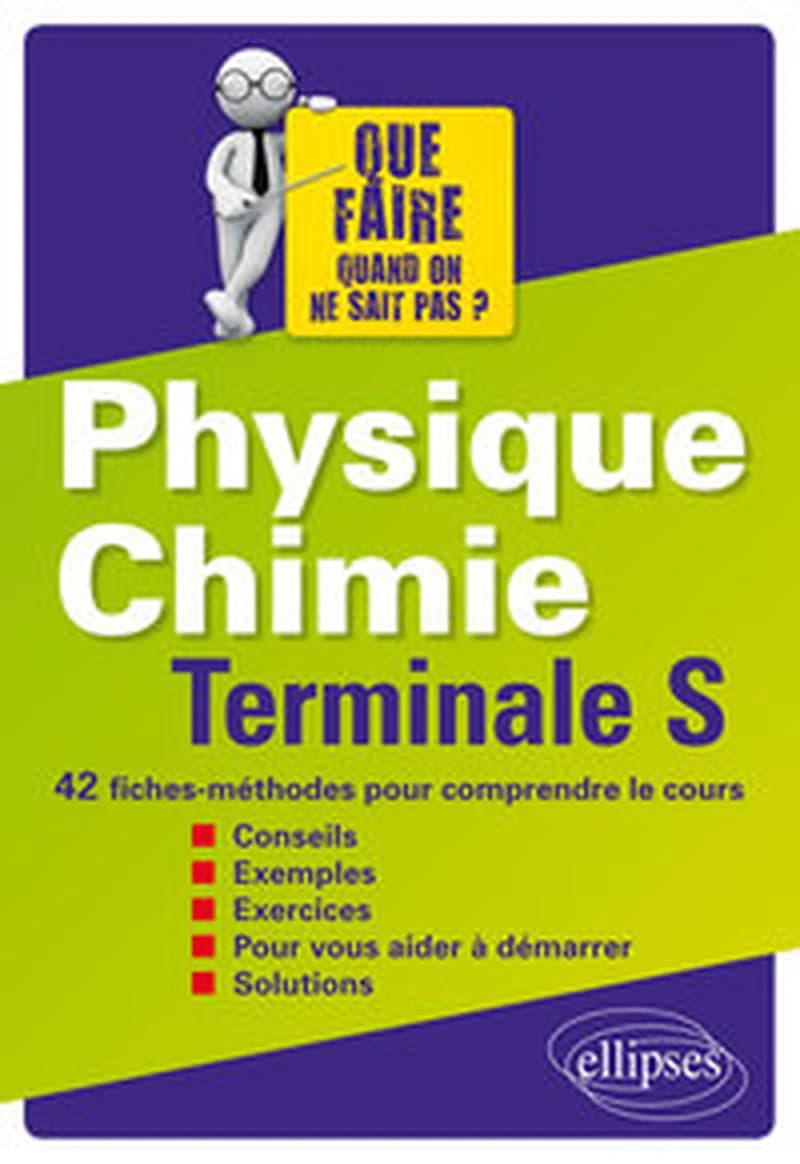 PHYSIQUE CHIMIE TERMINALE S 42 FICHES-METHODES POUR COMPRENDRE LE COURS
