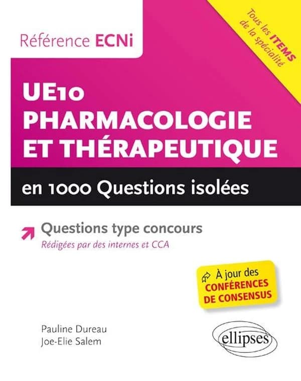 UE 10, pharmacologie et thérapeutique : en 1000 questions isolées