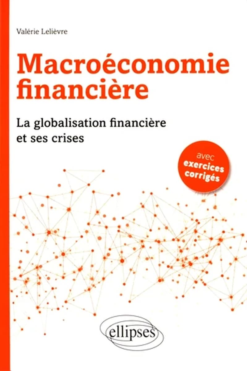 Macroéconomie financière : la globalisation financière et ses crises