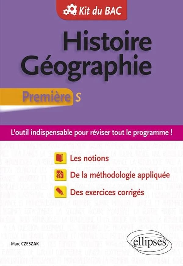 Kit du bac : histoire géographie ; Première S