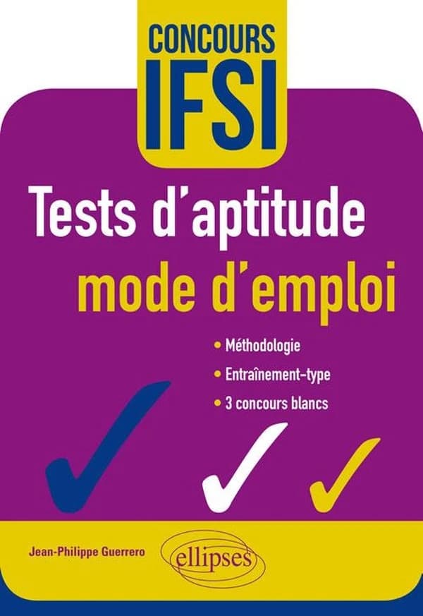 Tests d'aptitude, mode d'emploi : concours IFSI