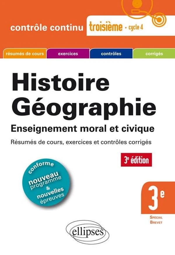 Histoire-géographie, enseignement moral et civique : résumés de cours, exercices et contrôles corrigés : 3e, spécial brevet... (3e éd.) Bernadette Tisserand, Manuella Mauvoisin