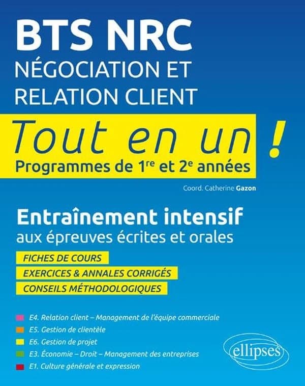 Tout-en-un BTS : BTS négociation relation clients ; entraînement intensif aux épreuves écrites et orales