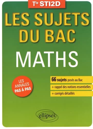 Les sujets du bac ; maths ; terminale STI2D