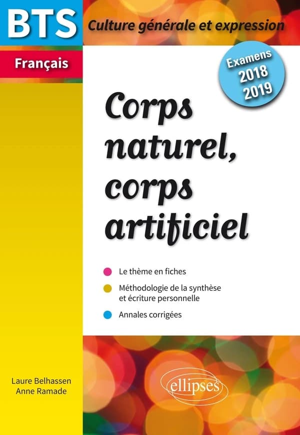 Français ; BTS ; culture générale et expression ; corps naturel, corps artificiel bts examens (examens 2018