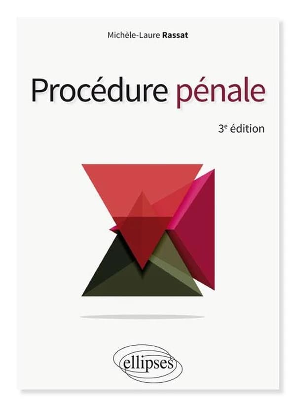 Procédure pénale (3e éd.) Michèle-Laure Rassat,...