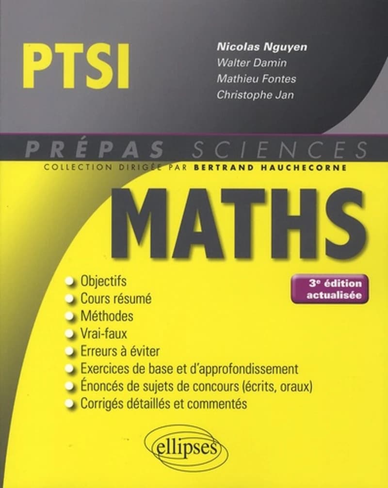 Mathématiques PTSI (3e éd. actualisée) ouvrage coordonné par Nicolas Nguyen,... Walter Damin,... Mathieu Fontes,... et al.