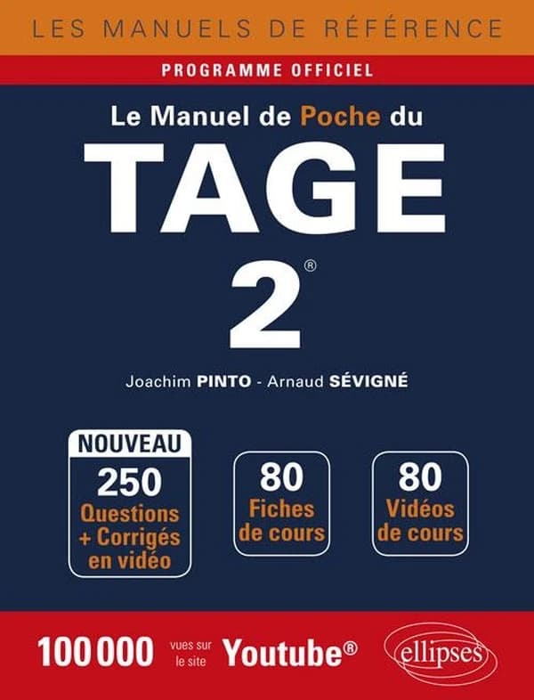 Le manuel de poche du TAGE 2 : 80 fiches de cours, 80 vidéos de cours, 250 questions avec corrigés en vidéo (Éd. 2018, [à jour du] programme officiel) Joachim Pinto, Arnaud Sévigné