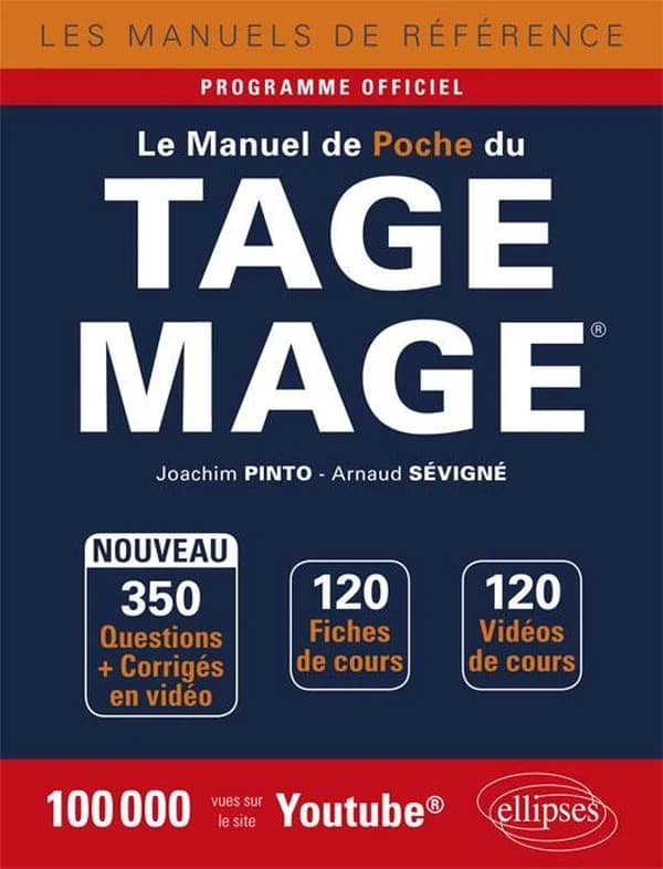 Le manuel de poche du TAGE MAGE : 120 fiches de cours, 120 vidéos de cours, 350 questions avec corrigés en vidéo (Éd. 2018, [à jour du] programme officiel) Joachim Pinto, Arnaud Sévigné