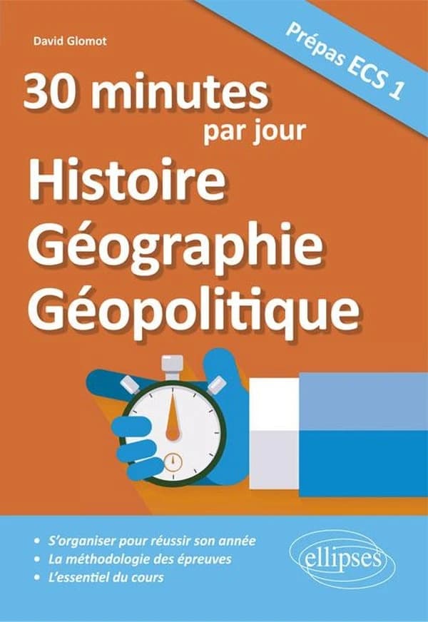 30 minutes d'histoire, géographie et géopolitique par jour : prépas ECS 1