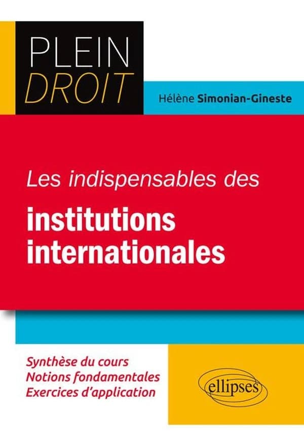 Les indispensables du droit des institutions internationales
