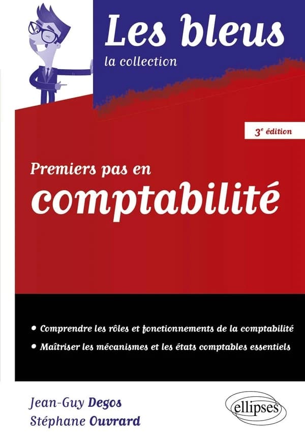 Premiers pas en comptabilité (3e éd.) Jean-Guy Degos,... Stéphane Ouvrard,...