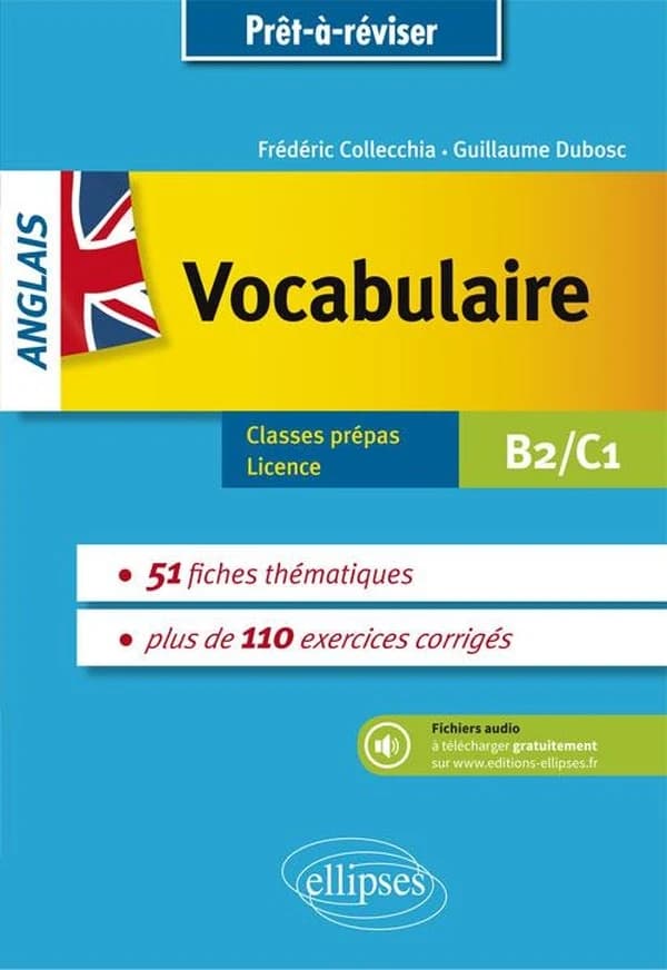Anglais : vocabulaire : avec exercices corrigés et fichiers audio : B2-C1