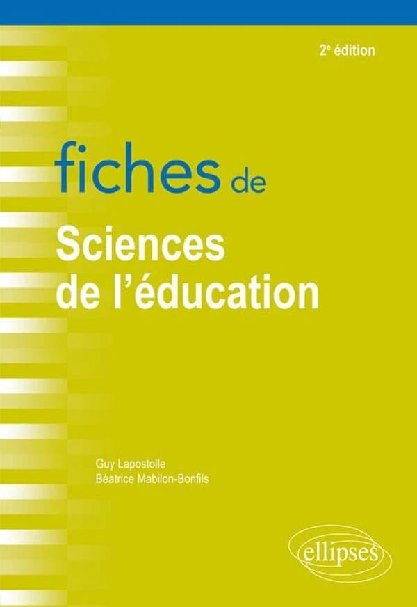 Fiches de sciences de l'éducation (2e éd.) Guy Lapostolle,... Béatrice Mabilon-Bonfils,...