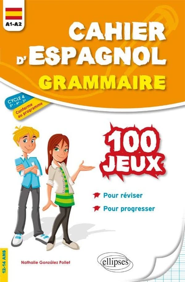 Cahier d'espagnol ; grammaire ; A1>A2 ; cycle 4 ; 100 jeux