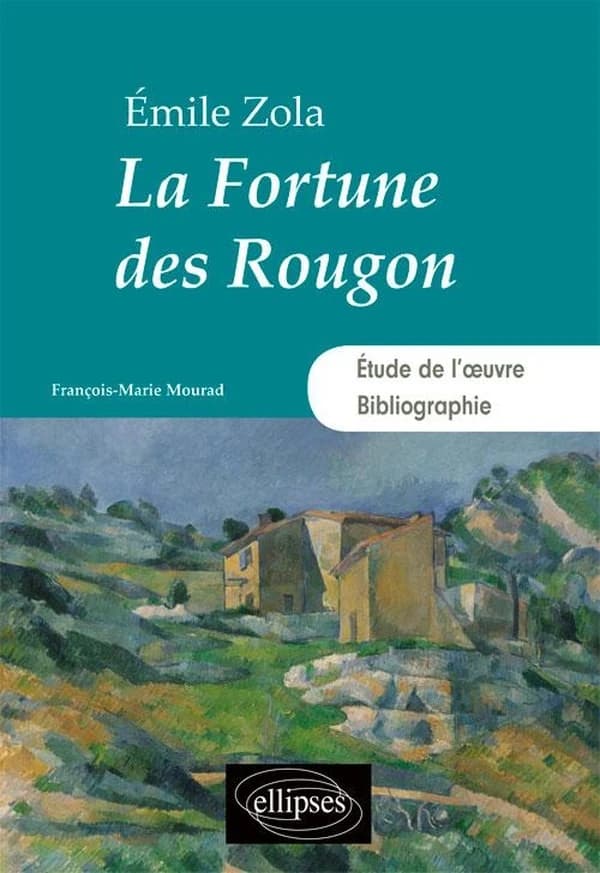 Émile Zola, "La fortune des Rougon"