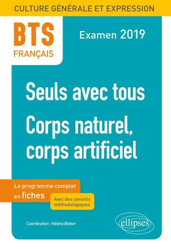 BTS : français ; culture générale et expression ; corps naturel, corps artificiel (examen 2019)