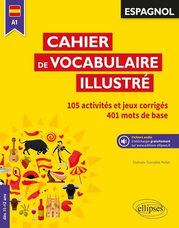 Cahier de vocabulaire illustré : espagnol A1 : activités et jeux corrigés
