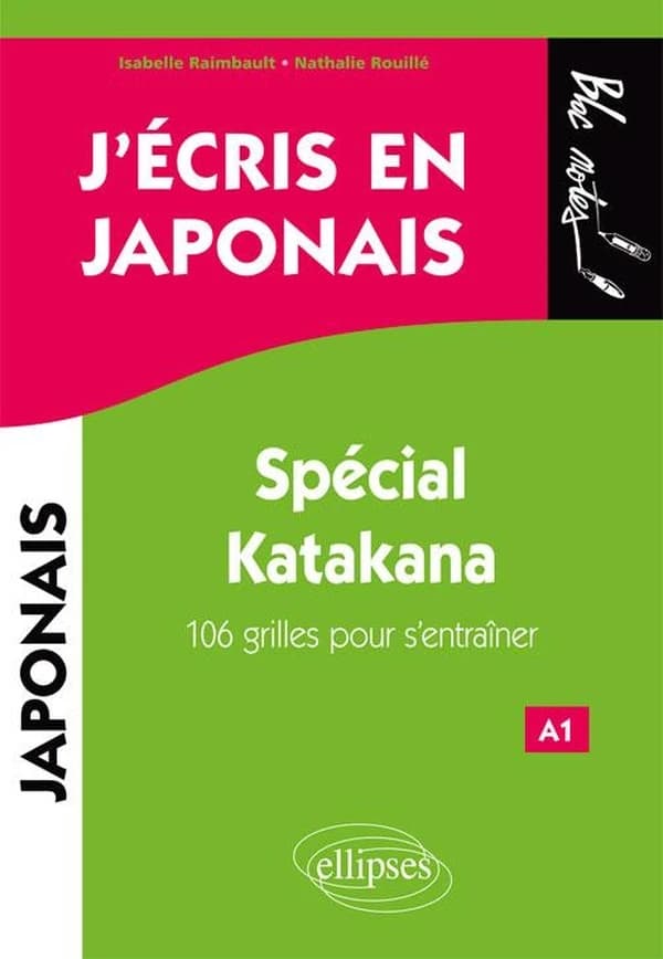 J'écris en japonais : spécial katakana