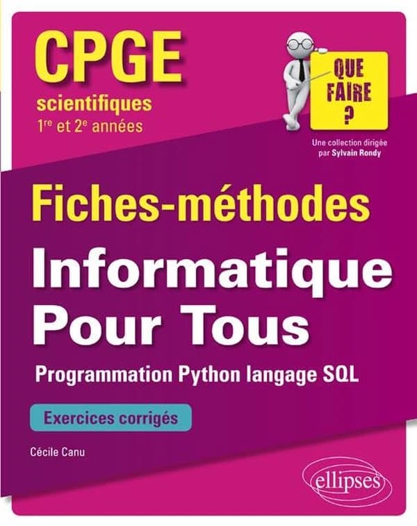 Informatique pour tous : programmation Python, langage SQL : CPGE scientifiques, 1re et 2e années