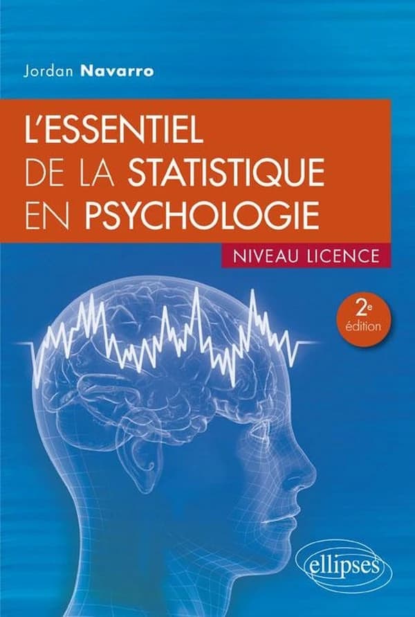 L'essentiel de la statistique en psychologie (2e éd.) Jordan Navarro