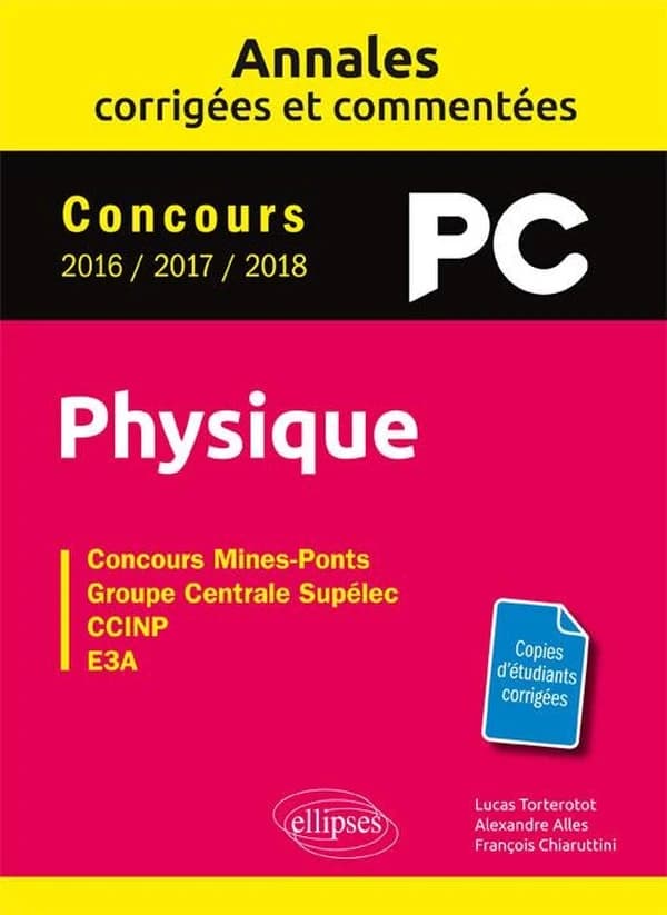 Physique : PC, concours 2016-2017-2018, concours Mines-Ponts, groupe Centrale-Supélec, CCINP, E3A : SCP.2-R.002