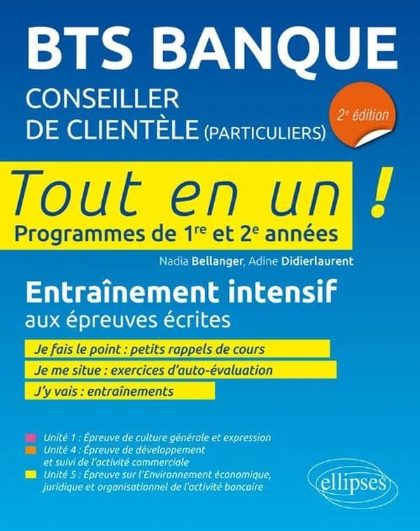 Tout-en-un BTS : BTS banque ; conseiller de clientèle (particuliers) ; programmes de 1re et 2 années