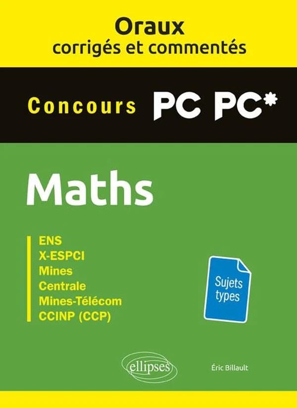 Maths : ENS, X-ESPCI, Mines, Centrale, Mines-Télécom, CCINP (CCP)