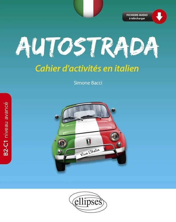 Autostrada : cahier d'activités en italien : B2-C1, niveau avancé