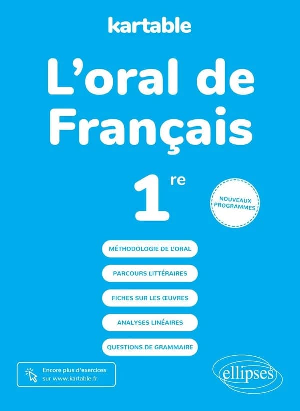 L' oral de français : 1re : nouveaux programmes