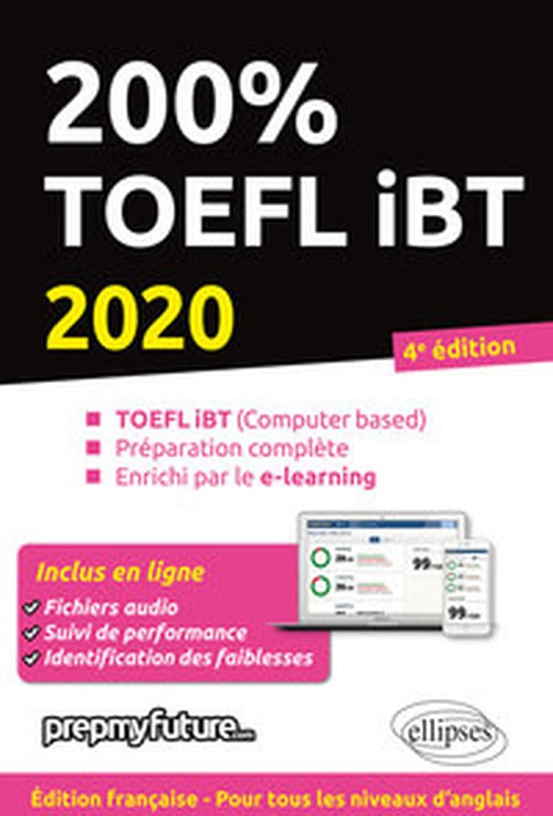 200 % TOEFL iBT : TOEFL iBT-Computer based, préparation complète, enrichi par le e-learning (Éd. française) Lara Fenyar, Achille Pinson