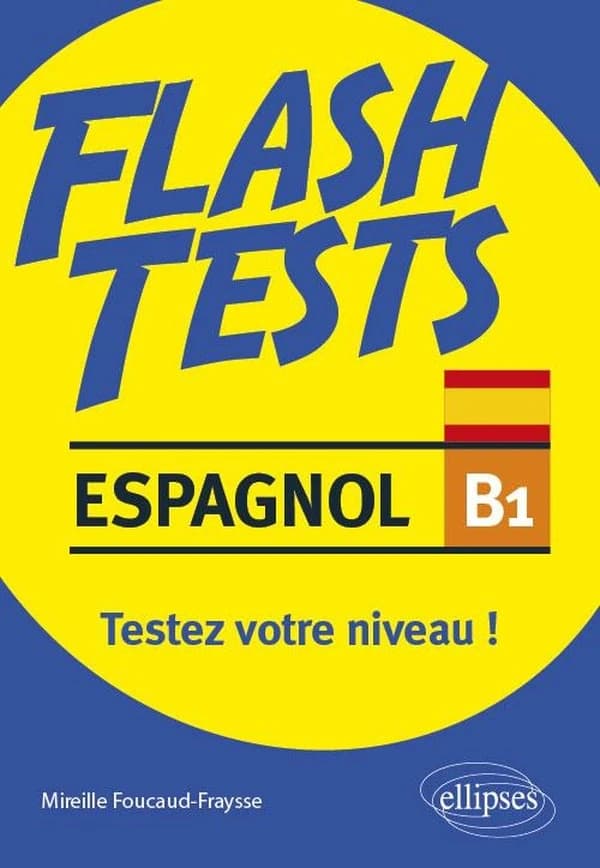 Espagnol : testez votre niveau d'espagnol ! : grammaire, vocabulaire