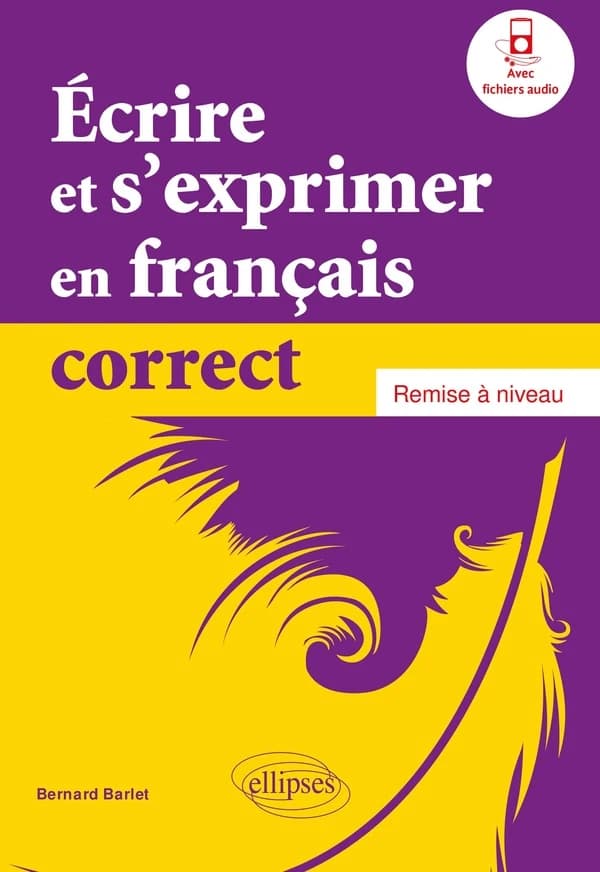 Écrire et s'exprimer en français correct : remise à niveau