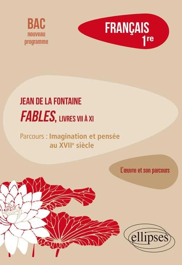 La Fontaine, "Fables", livres VII à XI : parcours, imagination et pensées au XVIIe siècle