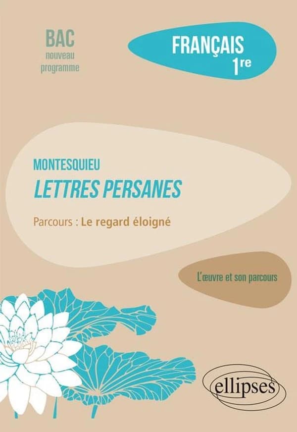 Montesquieu, "Lettres persanes" : parcours, le regard éloigné