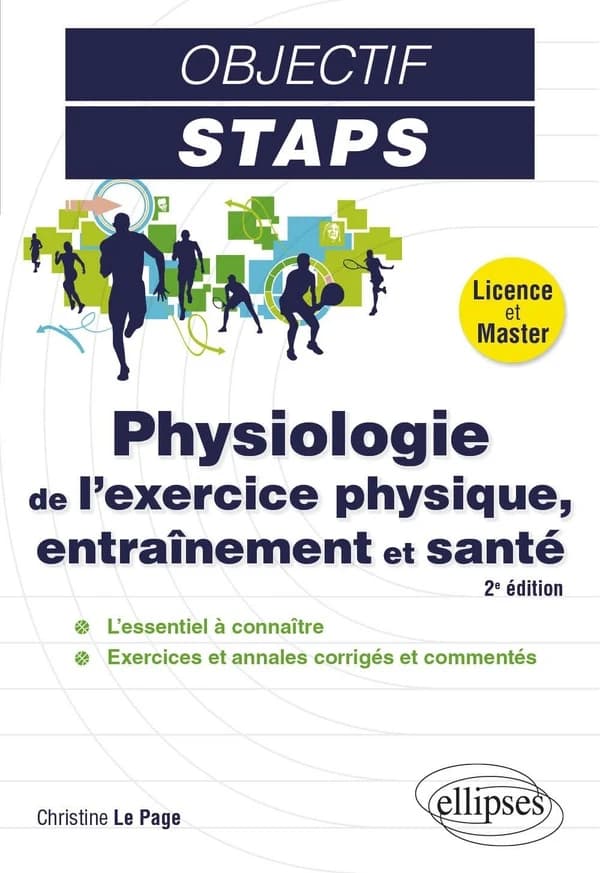 Physiologie de l'exercice physique, entraînement et santé (2e éd.) Christine Le Page,...