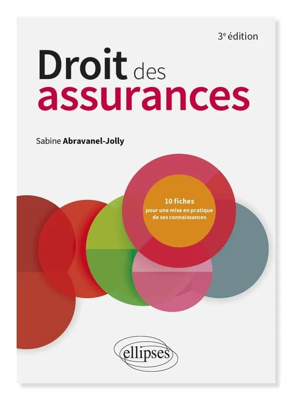 Droit des assurances (3e éd. enrichie) Sabine Abravanel-Jolly,...
