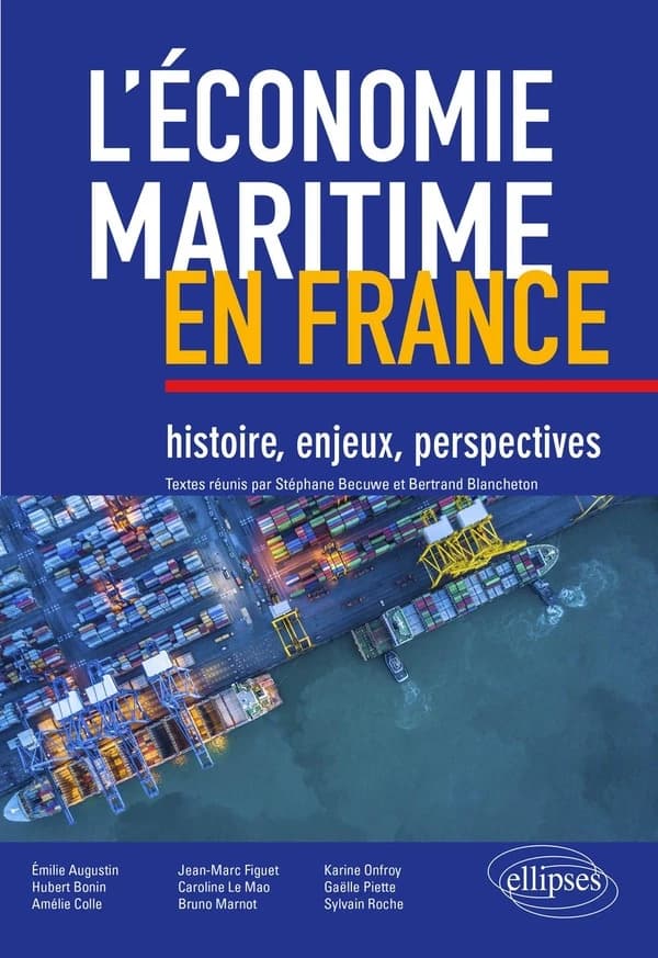 L'économie maritime en France : histoire, enjeux, perspectives