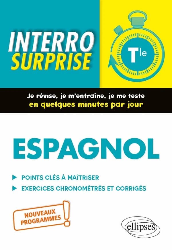 Interro surprise : espagnol ; classe de terminale, nouveaux programmes