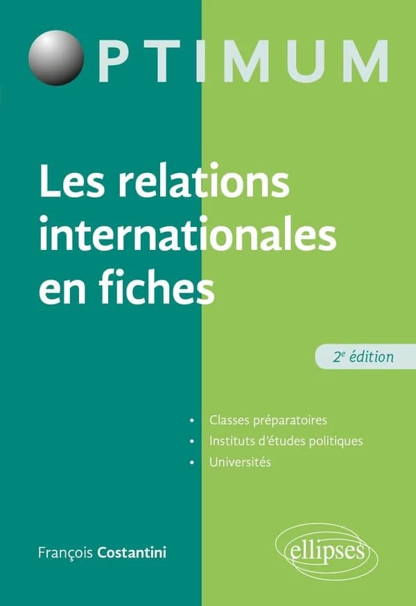 Les relations internationales en fiches (2e éd. revue et augmentée) François Costantini,...