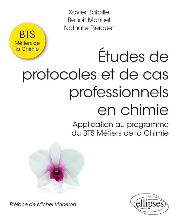 Études de protocoles et de cas professionnels en chimie : application au programme du BTS métiers de la chimie