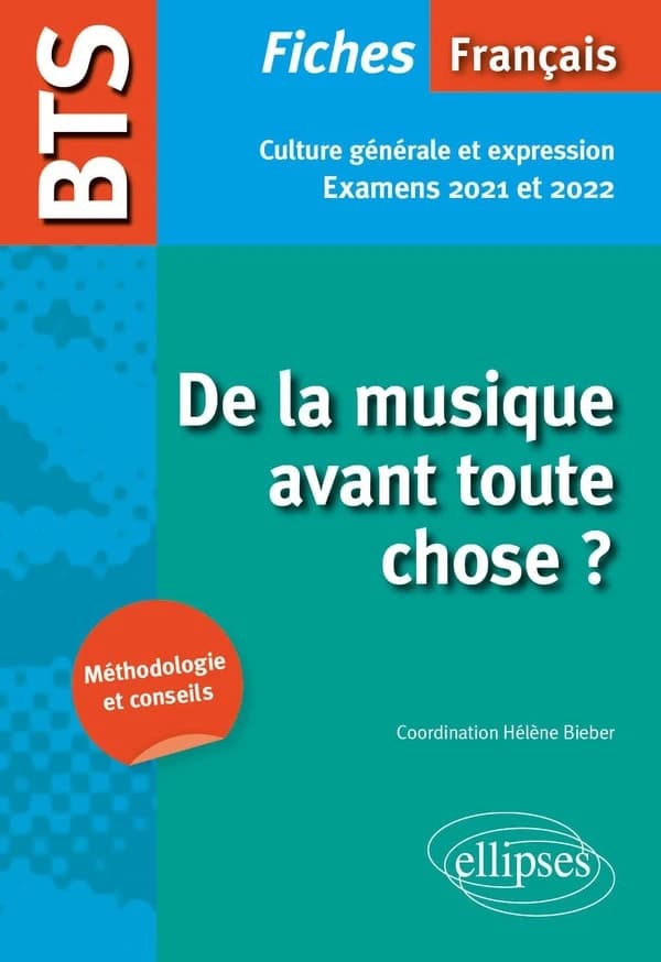 De la musique avant toute chose ? : BTS français, culture générale et expression : examens 2021 et 2022
