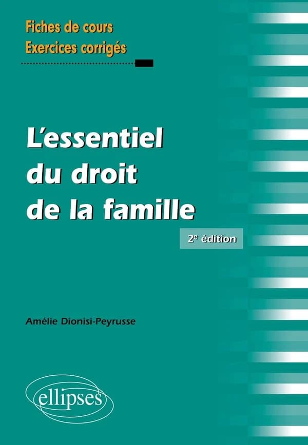 L' essentiel du droit de la famille : fiches de cours, exercice corrigés