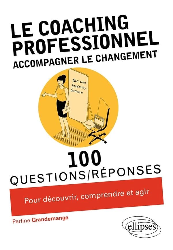 Le coaching professionnel : accompagner le changement