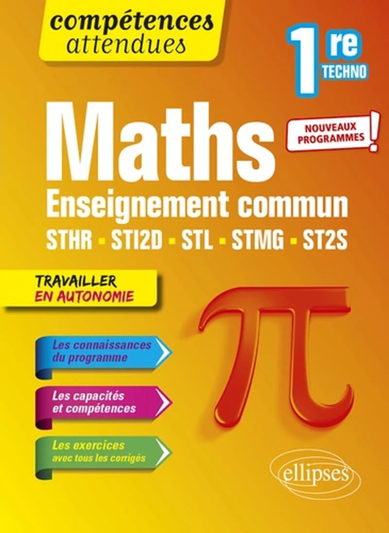Compétences attendues : mathématiques ; première technologique enseignement commun STHR, STI2D, STL, STMG et ST2S