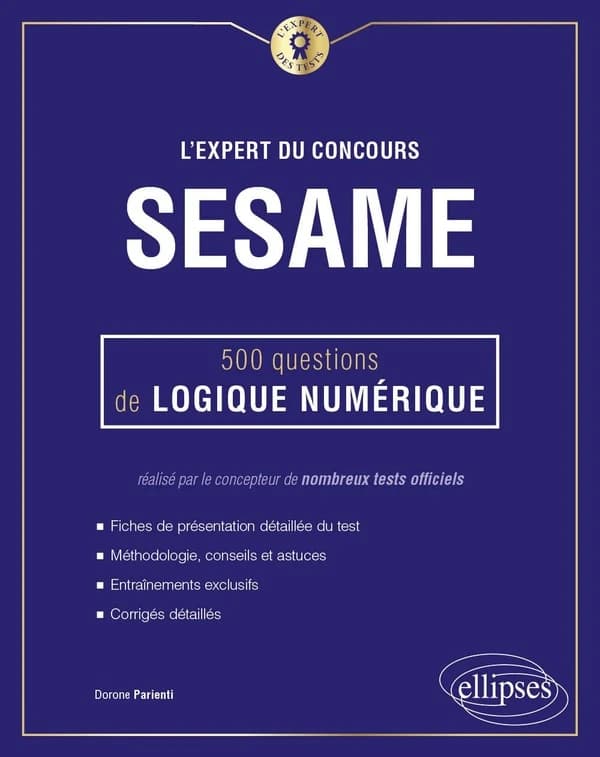 L'expert du concours SESAME : 500 questions de logique numérique