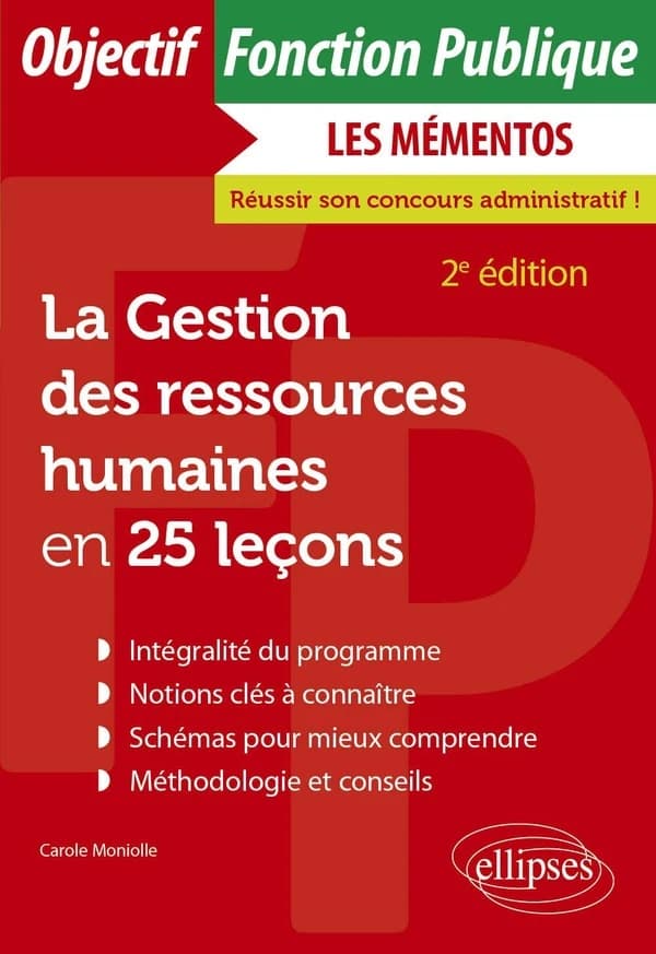 La gestion des ressources humaines en 25 leçons : catégories A et B (2e éd.) Carole Moniolle,...