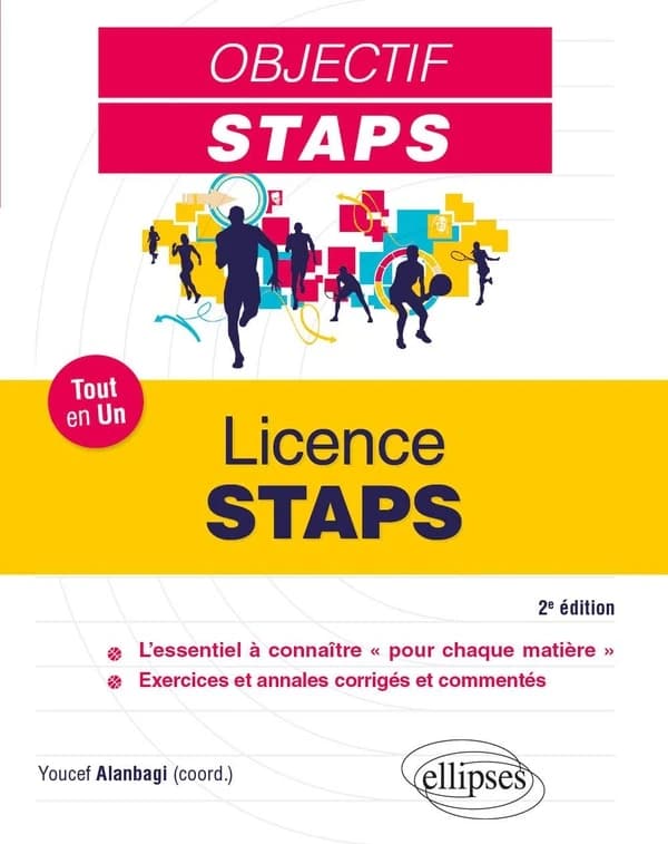 Licence STAPS : tout en un (2e éd.) ouvrage coordonné par Youcef Alanbagi